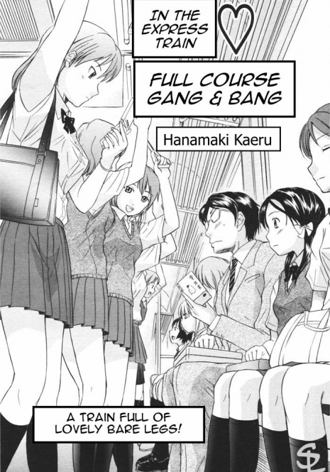 [Hanamaki Kaeru] Kaisoku Man Kan Zenseki | In the express train - full course gang & bang (COMIC TENMA 2005-11) [English] [Sling]