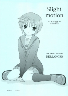 (SC38) [D'Erlanger (Yamazaki Show)] Slight motion -tsui no bidou- (The Melancholy of Haruhi Suzumiya)