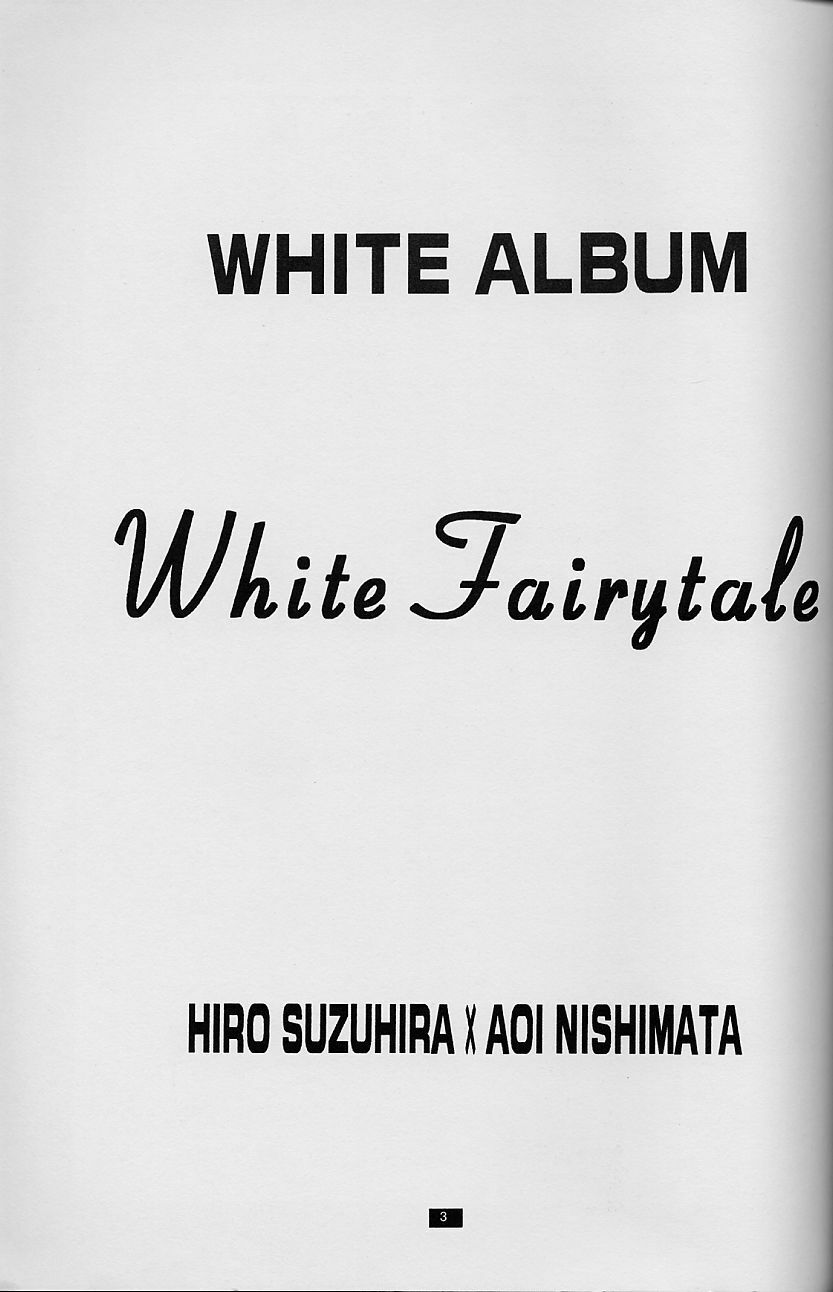 (C54) [HEART WORK, JOKER TYPE (Suzuhira Hiro, Nishimata Aoi)] White Fairy Tale -White Album- (White Album) page 3 full