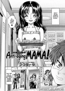 [Fukudahda] Anti-aging Mama! (COMIC Megastore H 2004-08) [Italian] [Flowers of Hentai] - page 2