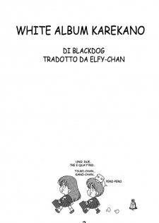 [Black Dog] White Album (Kare Kano) [ITA - translated by Elfetta] - page 2