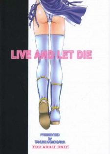 (C58) [Kamogawaya (Kamogawa Tanuki)] LIVE AND LET DIE (Dead or Alive) - page 24