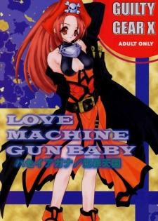 (CR29) [Hanzai Tengoku (Hasei Agana)] LOVE MACHINE GUN BABY (Guilty Gear XX)