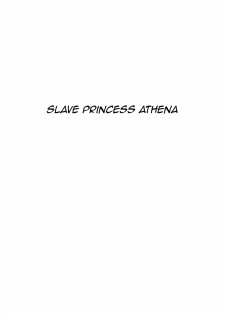 [Abura Katabura (Papipurin)] Dorei Oujo Athena (Athena) [English] [rookie84] - page 2