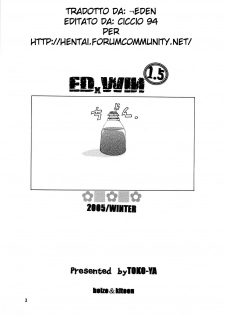 (C69) [Toko-ya (HEIZO, Kitoen)] ED x WIN 1.5 (Fullmetal Alchemist) [Italian] [Hentai Fantasy] - page 2